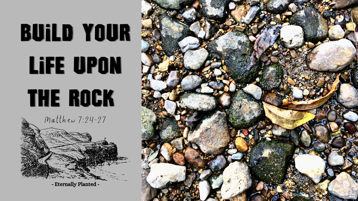 Build Your Life Upon the Rock